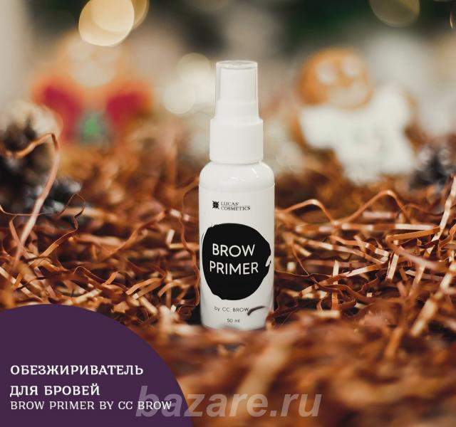Обезжириватель для бровей brow primer by cc-brow Ярославль,  Ярославль